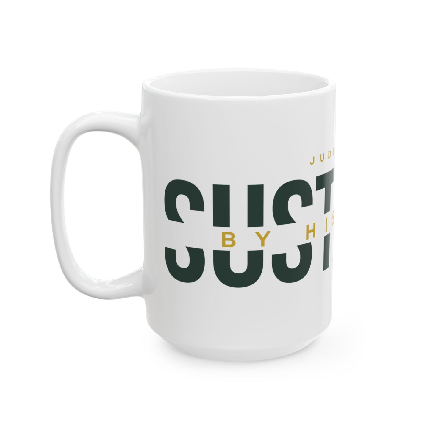Sustained Mug (11 oz andd 15 oz)