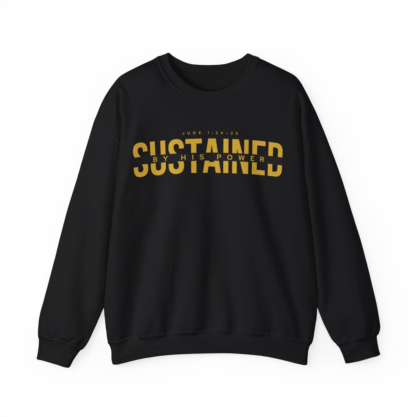 Sustained by His Power Crewneck Sweatshirt