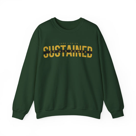 Sustained by His Power Crewneck Sweatshirt
